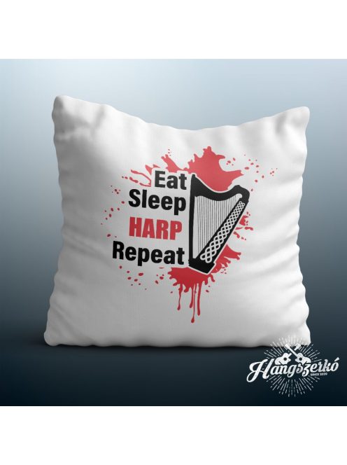 Eat Sleep Harp Repeat párna