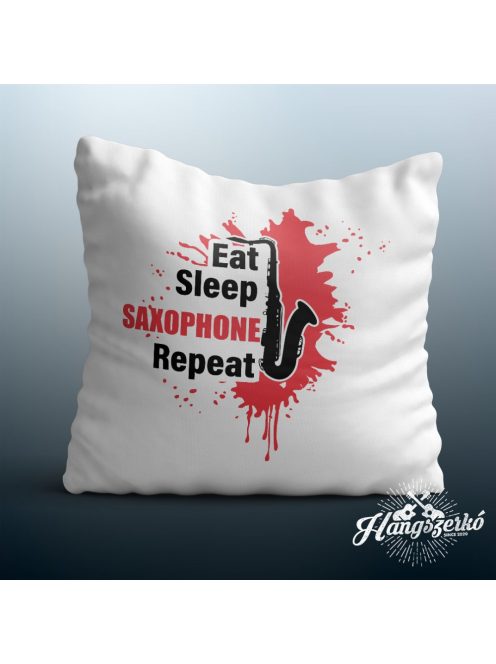 Eat Sleep Saxophone Repeat párna