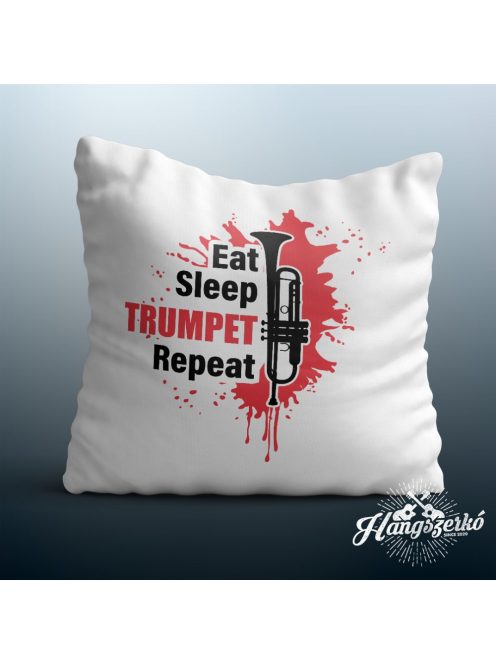 Eat Sleep Trumpet Repeat párna