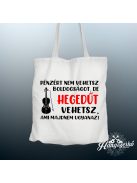 Pénzért nem vehetsz boldogságot, de hegedűt vehetsz vászontáska