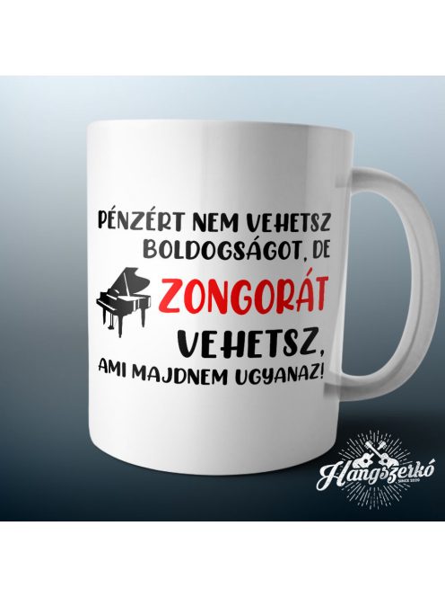 Pénzért nem vehetsz boldogságot, de zongorát vehetsz bögre