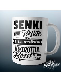   Senki sem tökéletes de a billentyűsök átkozottul közel állnak hozzá bögre